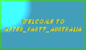 WELCOME TO #AFTER_PARTY_AUSTRALIA